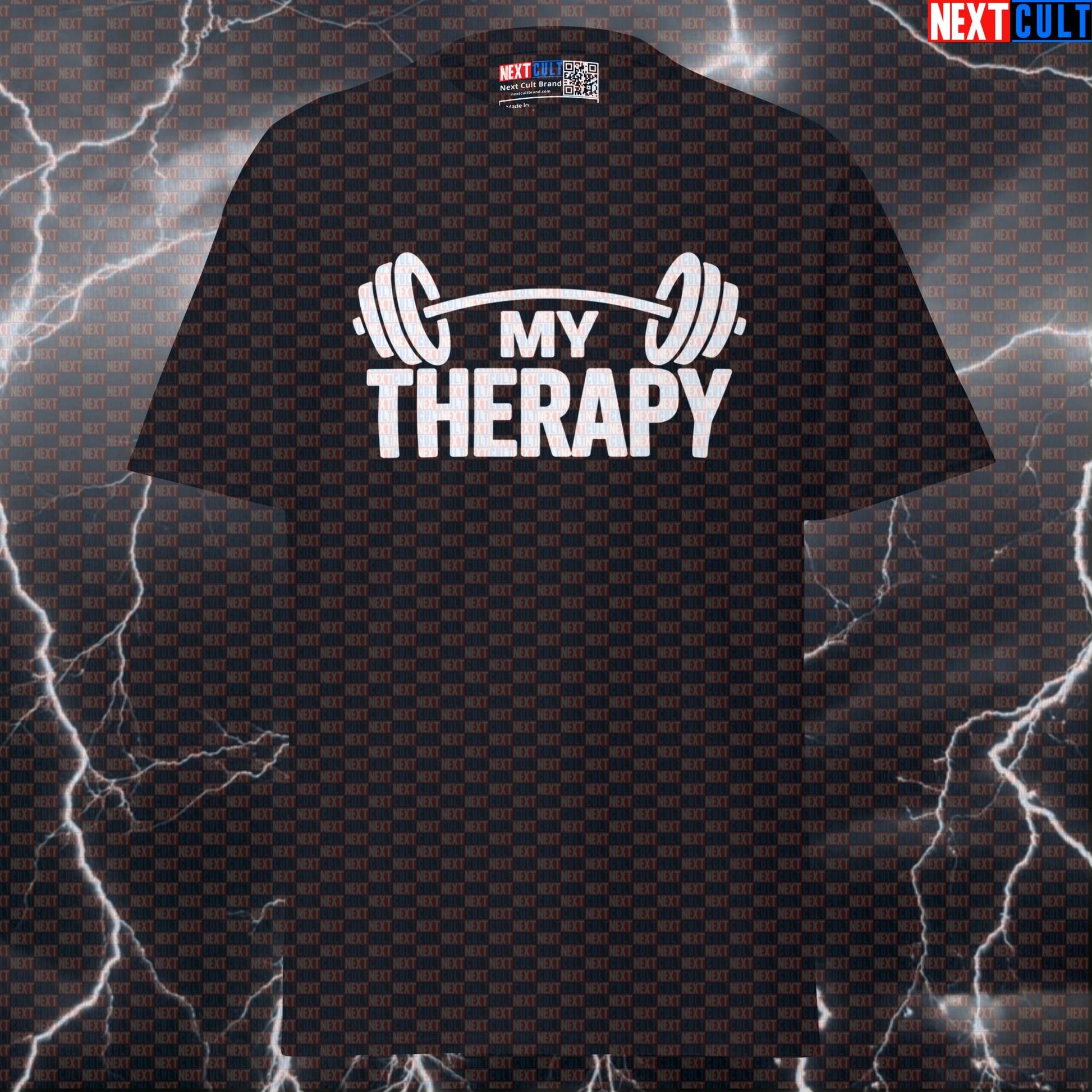 My Therapy Funny Gym T-Shirt – Lifting Workout Fitness Bodybuilding Powerlifting Meme Graphic Tee T-shirts Next Cult Brand