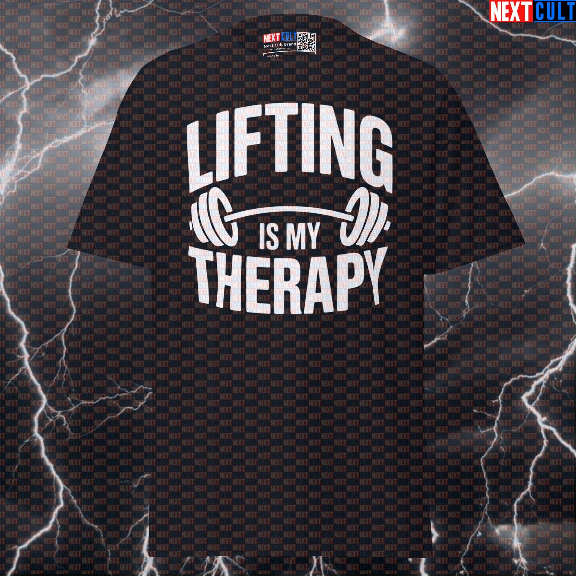 Lifting Is My Therapy Funny Gym T-Shirt – Workout Fitness Lifting Bodybuilding Powerlifting Meme Graphic Tee T-shirts Next Cult Brand