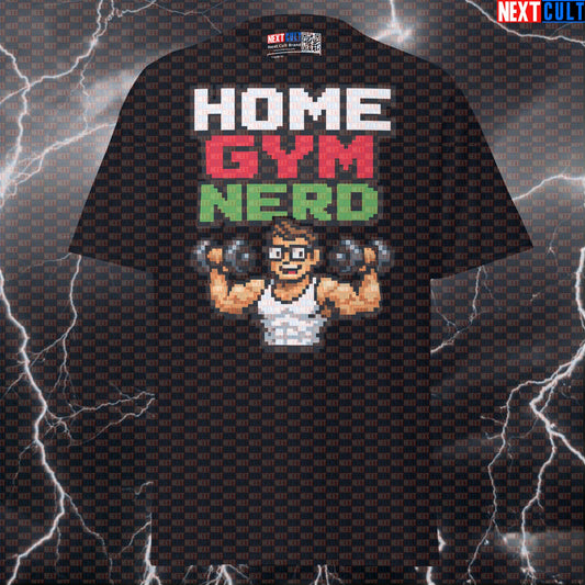 Home Gym Nerd Funny Gym T-Shirt Garage Gym Basement Gym Meme Graphic Tee Workout Shirt Bodybuilding Powerlifting T-shirts Next Cult Brand