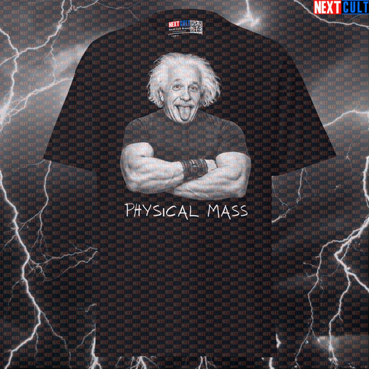Physical Mass Funny Gym T-Shirt Albert Einstein Science Based Lifting Bro Science Workout Tee Graphic Gym Shirt T-shirts Next Cult Brand