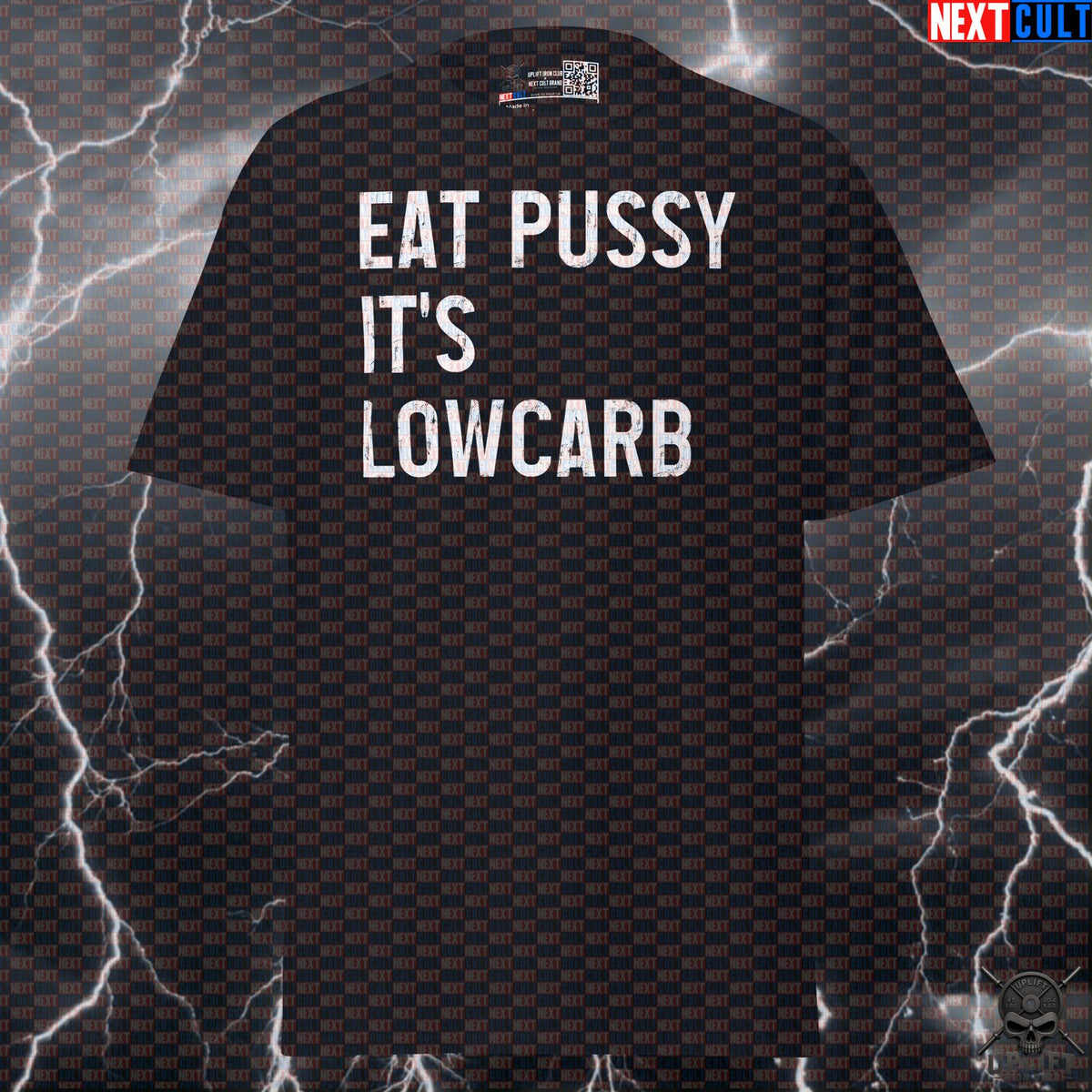 Funny Gym T-Shirt - Eat Pussy It's Low Carb Diet Adult Humor Tee - Meme Workout Fitness Top - Pump Cover Tshirt T-shirts Next Cult Brand