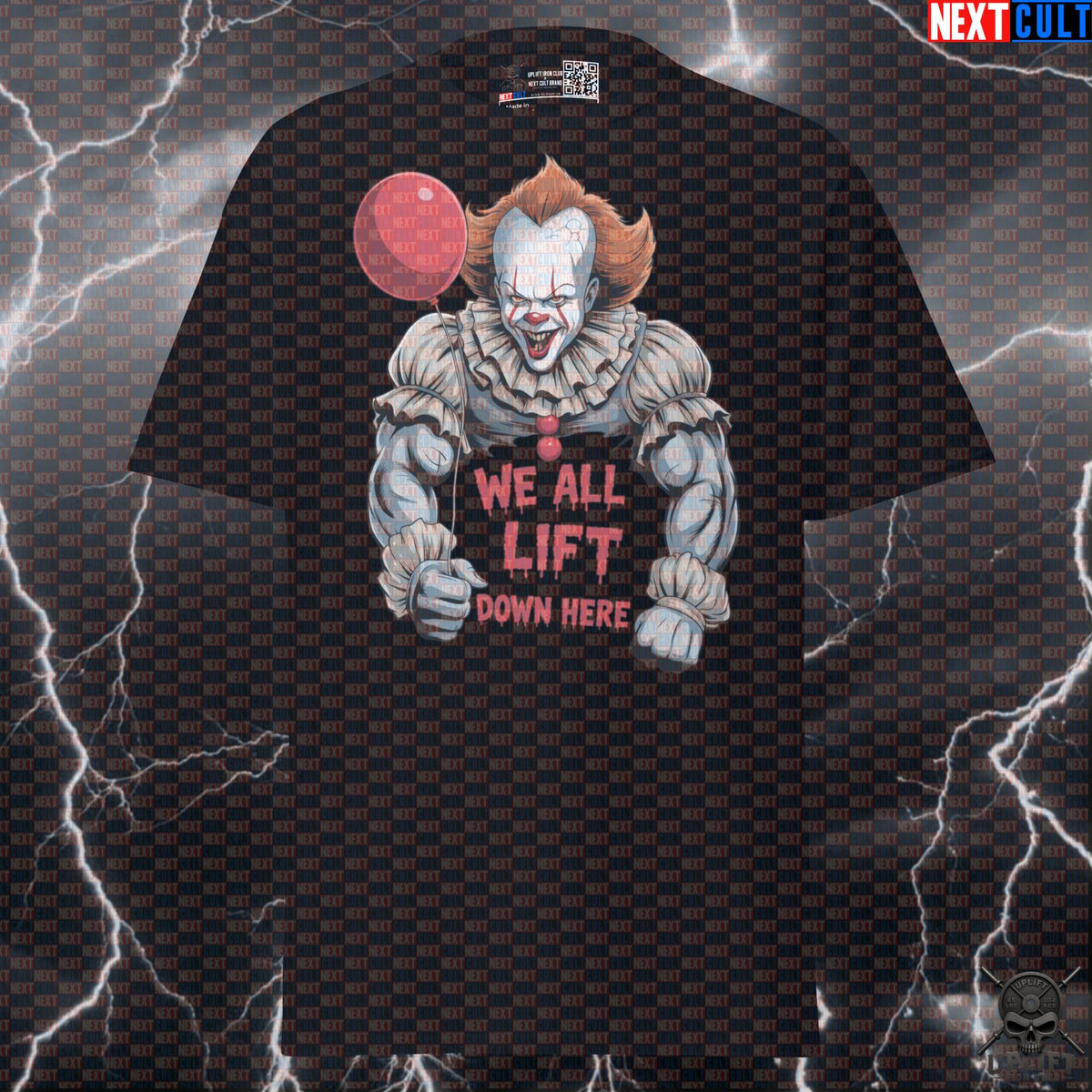 We All Lift Down Here Funny Gym T-Shirt - Pennywise Horror Movie Meme Pump Cover Tee for Lifters T-shirts Next Cult Brand