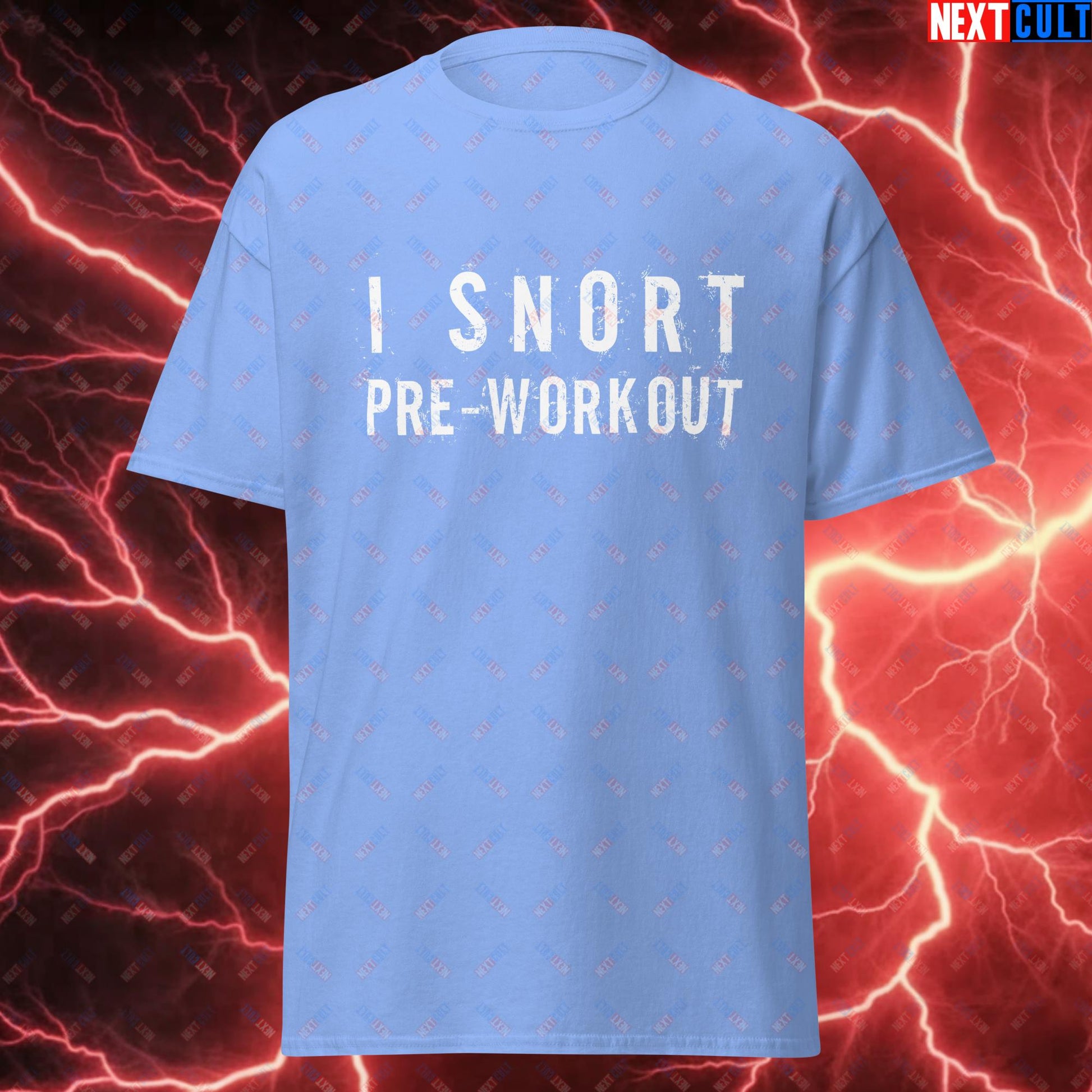 I Snort Pre-workout Gym Bro Fitness Bodybuilding Workout Weightlifting Powerlifting Funny Meme Unisex tee Carolina Blue T-shirts Fitness Gym Workout Next Cult Brand