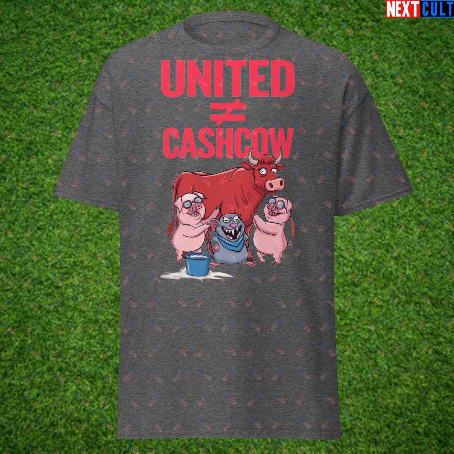 Manchester United Is Not A Cashcow Glazers Out Ineos Out Ratcliffe Out Protest Unisex tee Dark Heather T-shirts Football GlazersOut Manchester United RatcliffeOut Next Cult Brand