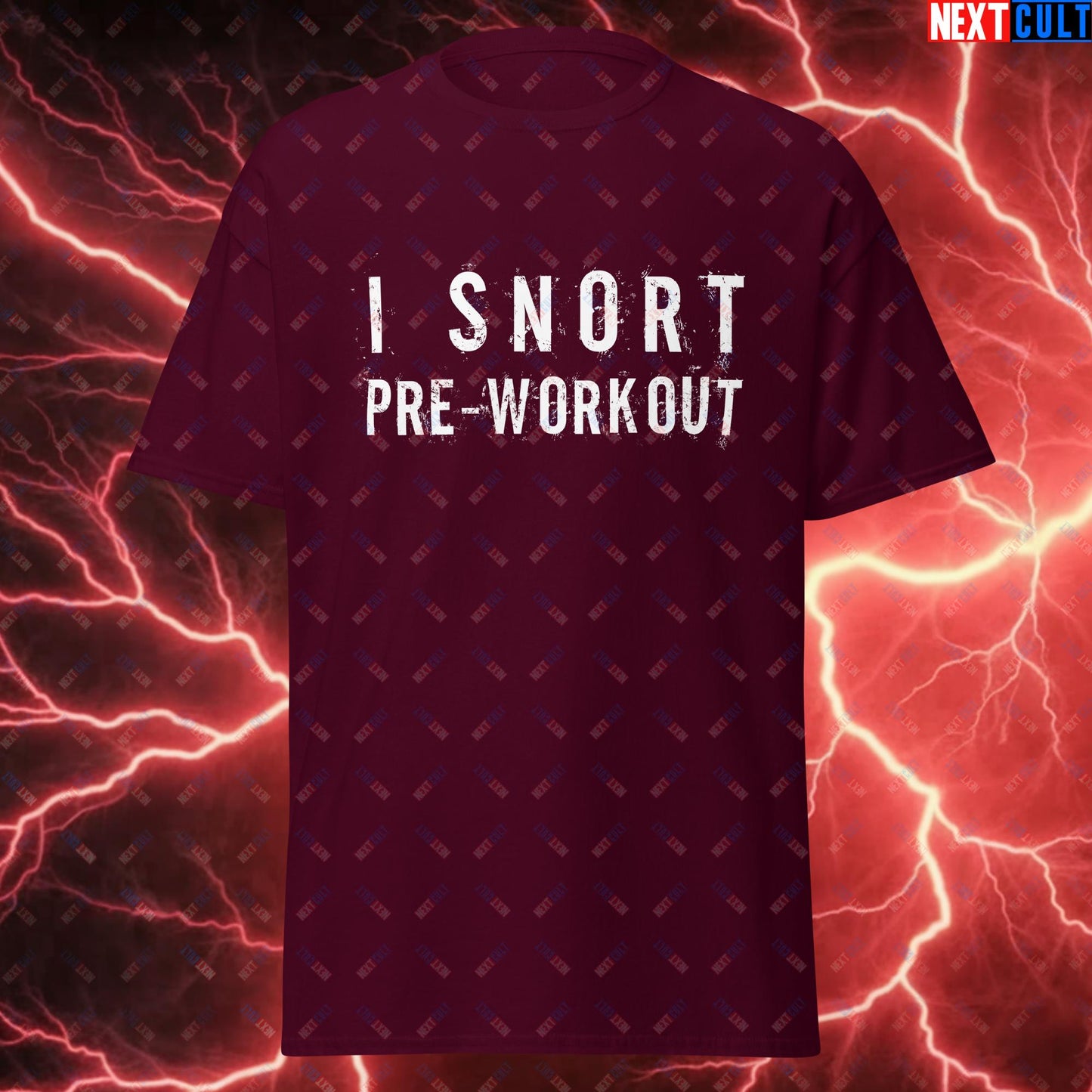 I Snort Pre-workout Gym Bro Fitness Bodybuilding Workout Weightlifting Powerlifting Funny Meme Unisex tee Maroon T-shirts Fitness Gym Workout Next Cult Brand