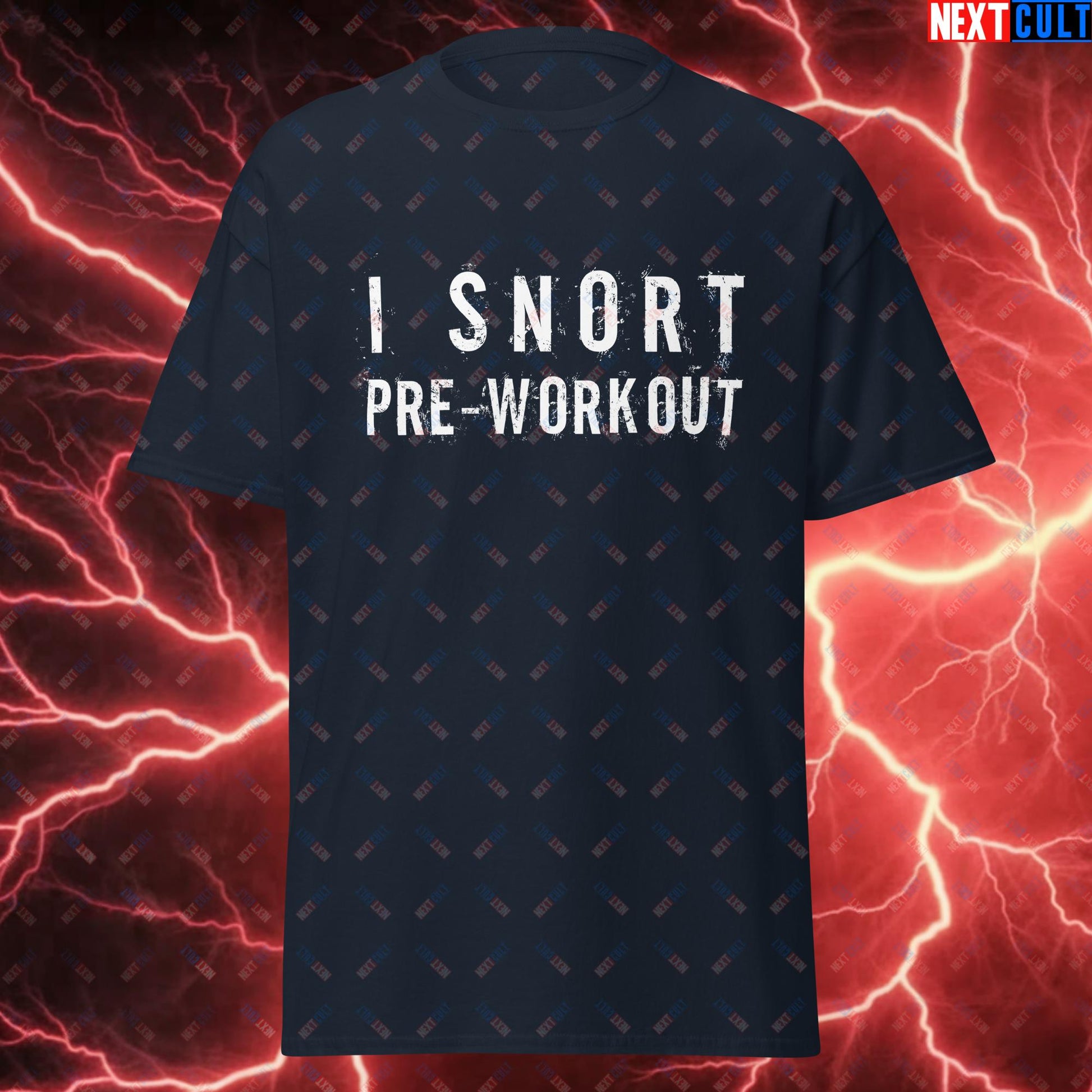 I Snort Pre-workout Gym Bro Fitness Bodybuilding Workout Weightlifting Powerlifting Funny Meme Unisex tee Navy T-shirts Fitness Gym Workout Next Cult Brand