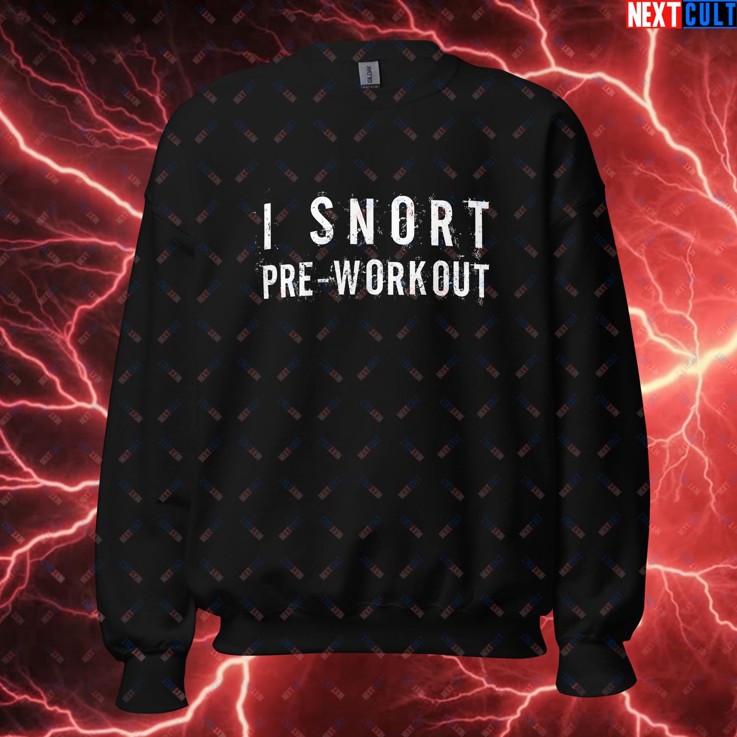 I Snort Pre-workout Gym Bro Fitness Bodybuilding Workout Weightlifting Powerlifting Funny Meme Unisex Sweatshirt Black Sweatshirts Fitness Gym Workout Next Cult Brand