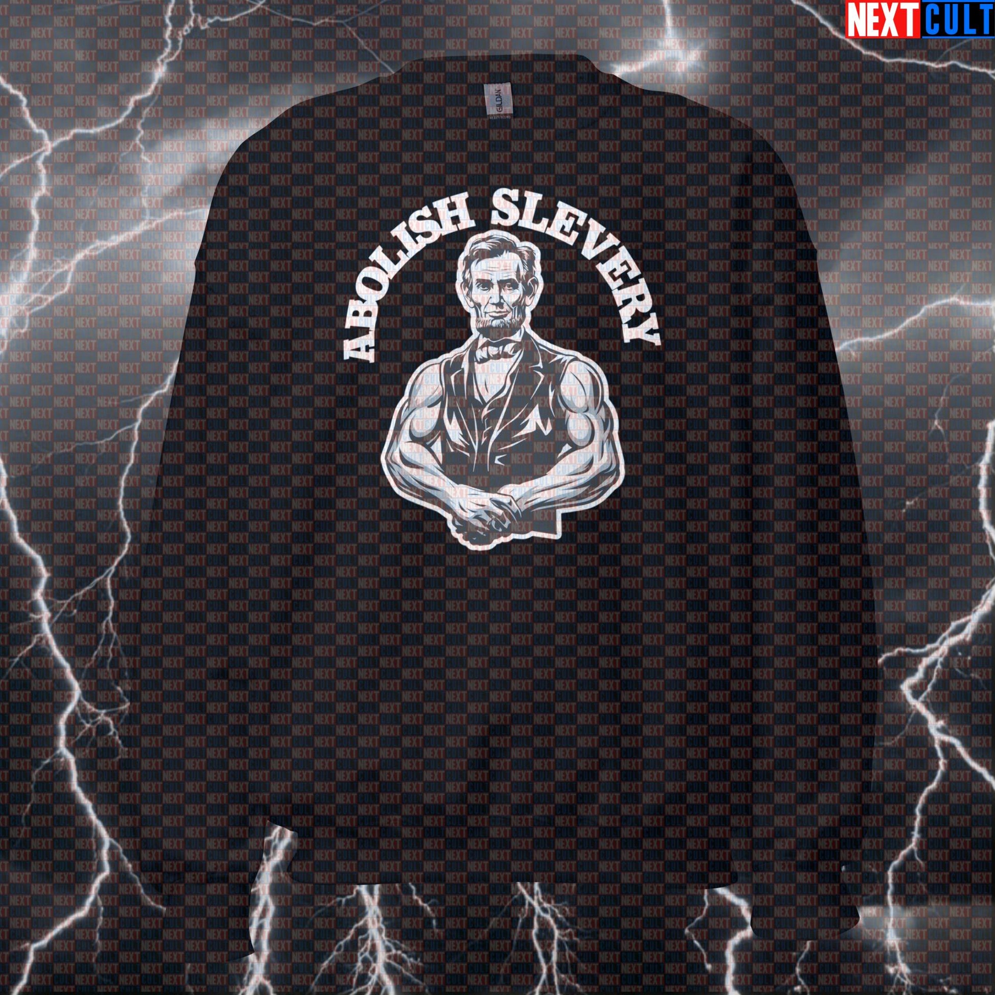 Funny Abolish Sleevery Gym Sweatshirt | Abraham Lincoln Huge Arms Meme Crewneck Pullover Sweatshirts 4th of July Abraham Lincoln Bodybuilding Fitness Gym Pump Cover Workout Next Cult Brand