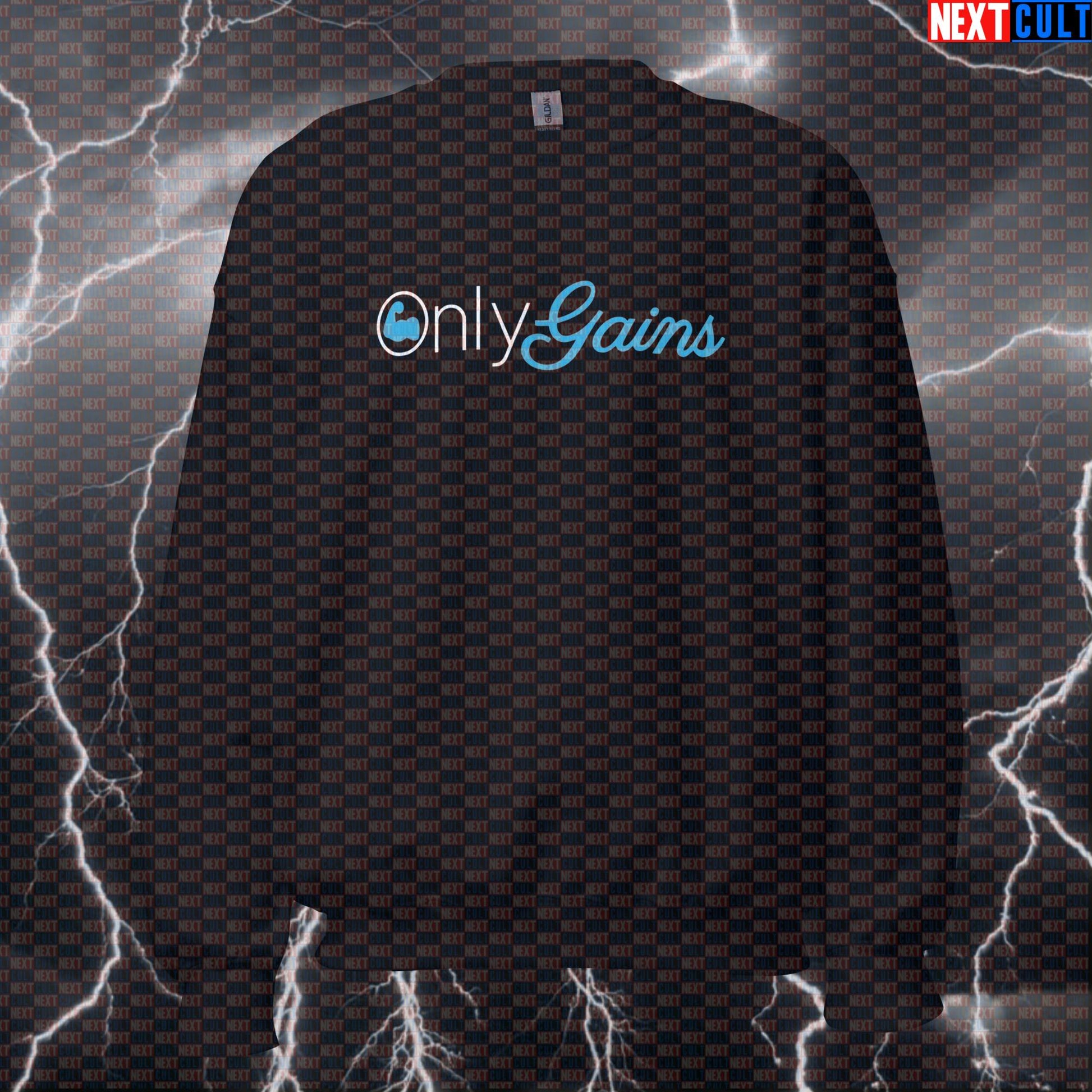 OnlyGains Gym Meme Sweatshirt | Funny Workout Sweater for Gym Bros | Jogger Jumper Pump Cover Pullover Top Sweatshirts Bodybuilding Fitness Gym OnlyFans Pump Cover Workout Next Cult Brand