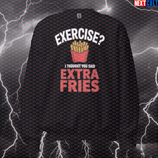 Funny Extra Fries Gym Sweatshirt | Exercise Mishearings Workout Sweater | Fitness Meme Pullover Top Sweatshirts Bodybuilding Bulking Fast Food Fitness Gym Pump Cover Workout Next Cult Brand