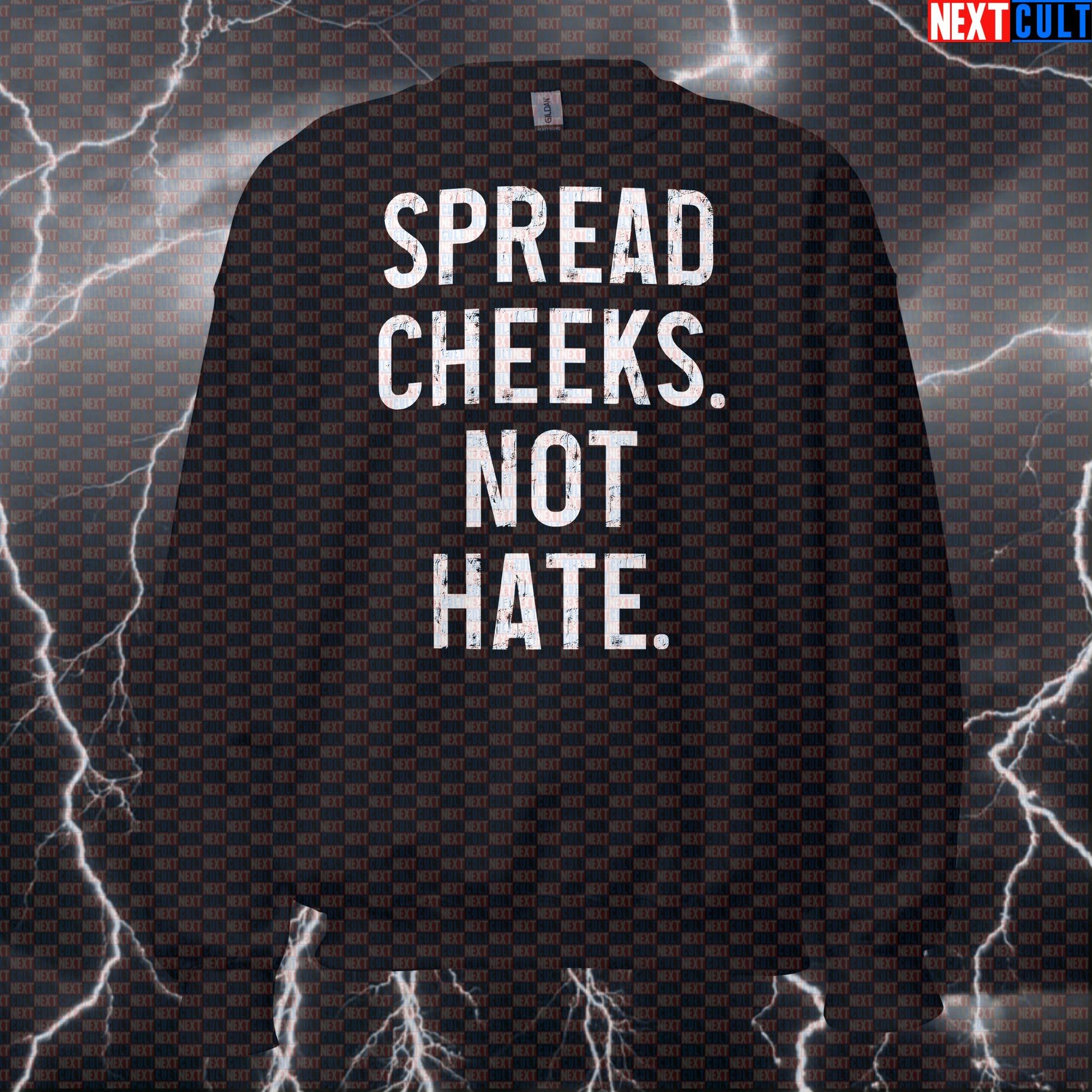 Spread Cheeks Not Hate Funny Gym Sweatshirt | Workout Sweater For Glutes Lovers | Meme Crewneck Pullover Bodybuilding Fitness Gym Pump Cover Workout Next Cult Brand