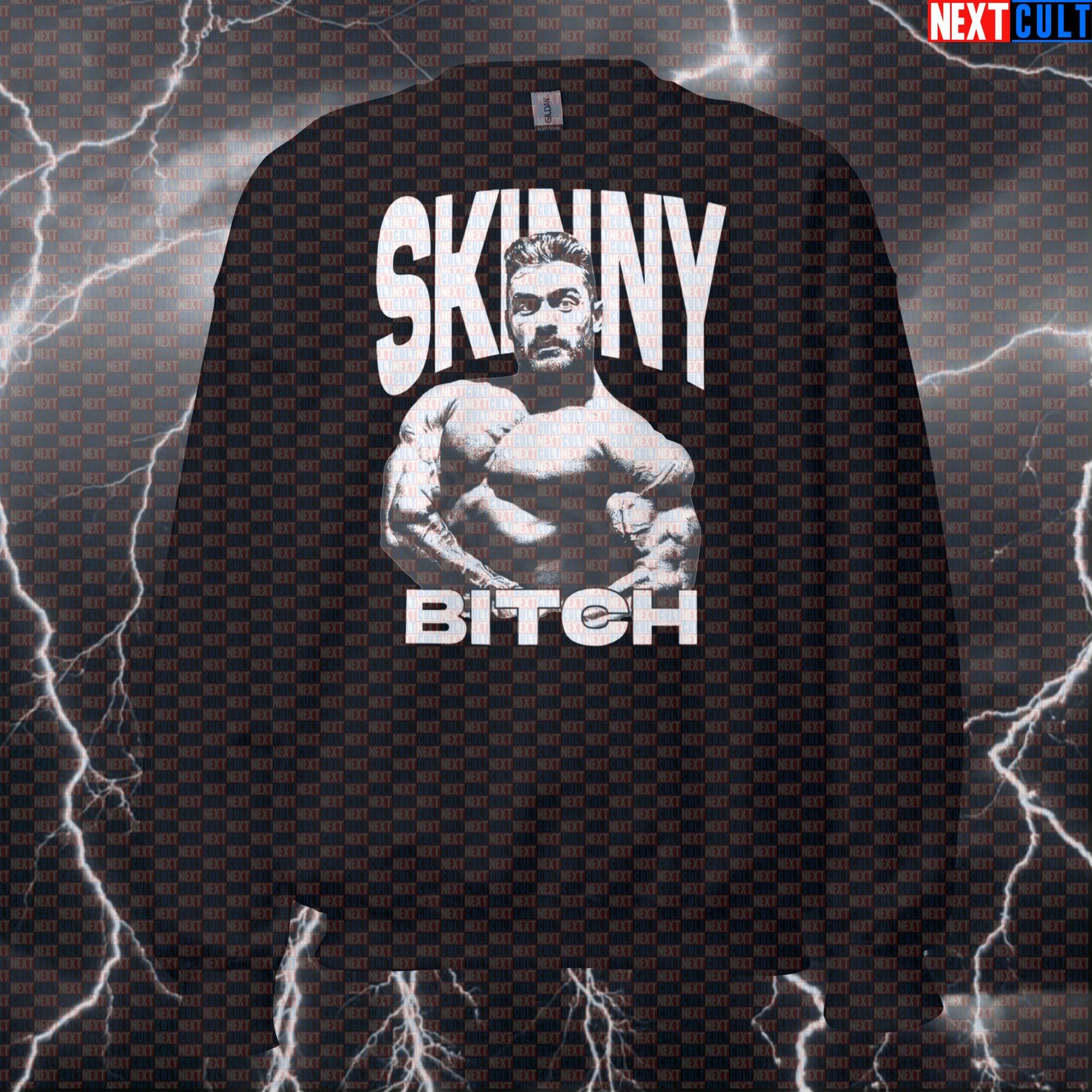 Funny Skinny Bitch Chris Bumstead Gym Sweatshirt | CBUM Bodybuilding Meme Workout Sweater & Pullover Sweatshirts Bodybuilding Chris Bumstead Fitness Gym Pump Cover Workout Next Cult Brand