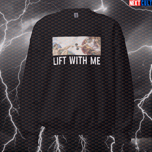 Lift With Me Gym Renaissance Funny Sweatshirt | Michelangelo Sistine Chapel Meme Workout Pullover Art Bodybuilding Fitness Gym Powerlifting Pump Cover Workout Next Cult Brand