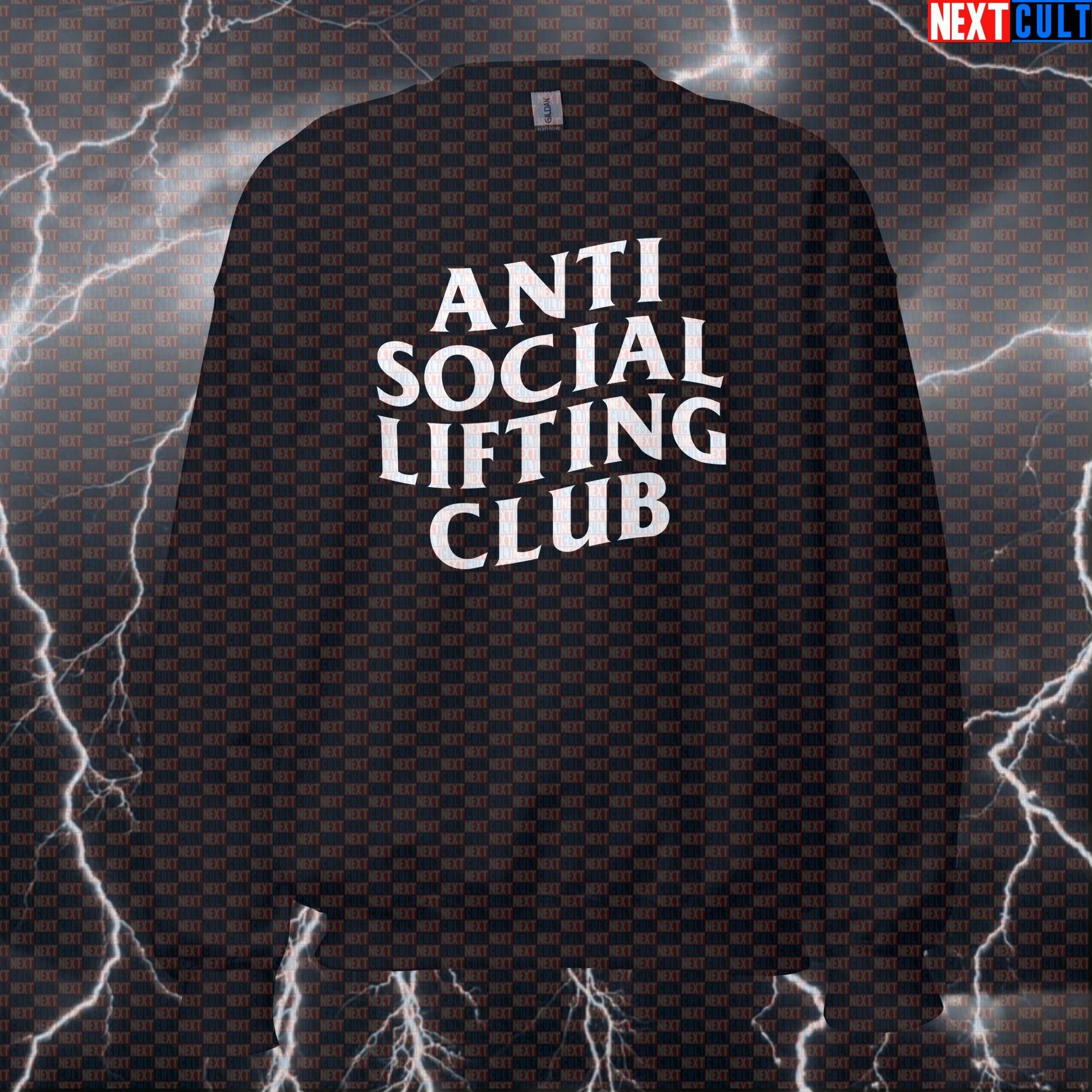 Anti Social Lifting Club Gym Sweatshirt | Funny Workout Sweater For Powerlifting & Bodybuilding | Fitness Meme Pullover Bodybuilding Fitness Gym Home Gym Powerlifting Pump Cover Workout Next Cult Brand