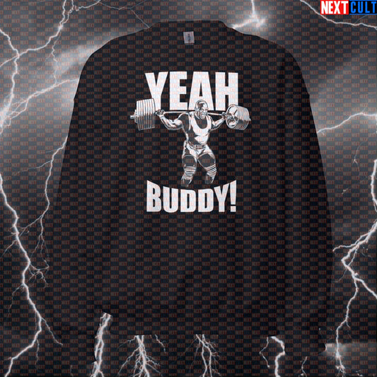 Yeah Buddy Lightweight Funny Gym Sweatshirt | Ronnie Coleman Meme Workout Sweater | Bodybuilding Pullover Top Bodybuilding Fitness Gym Pump Cover Ronnie Coleman Workout Next Cult Brand