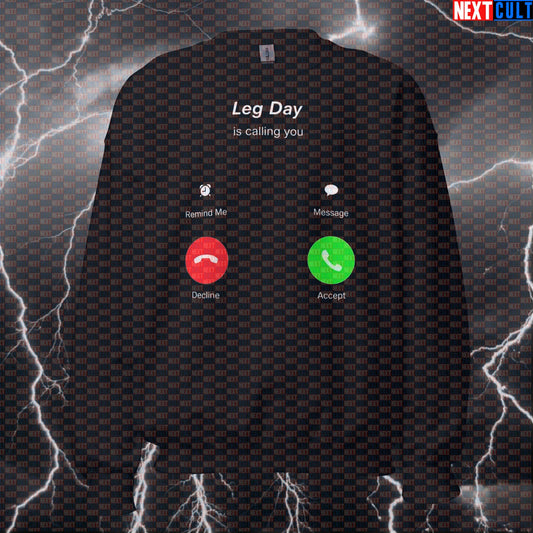 Leg Day Is Calling You Funny Gym Sweatshirt | Workout Sweater For Squats & Deadlifts | Fitness Meme Pullover Bodybuilding Fitness Gym Leg Day Powerlifting Pump Cover Workout Next Cult Brand
