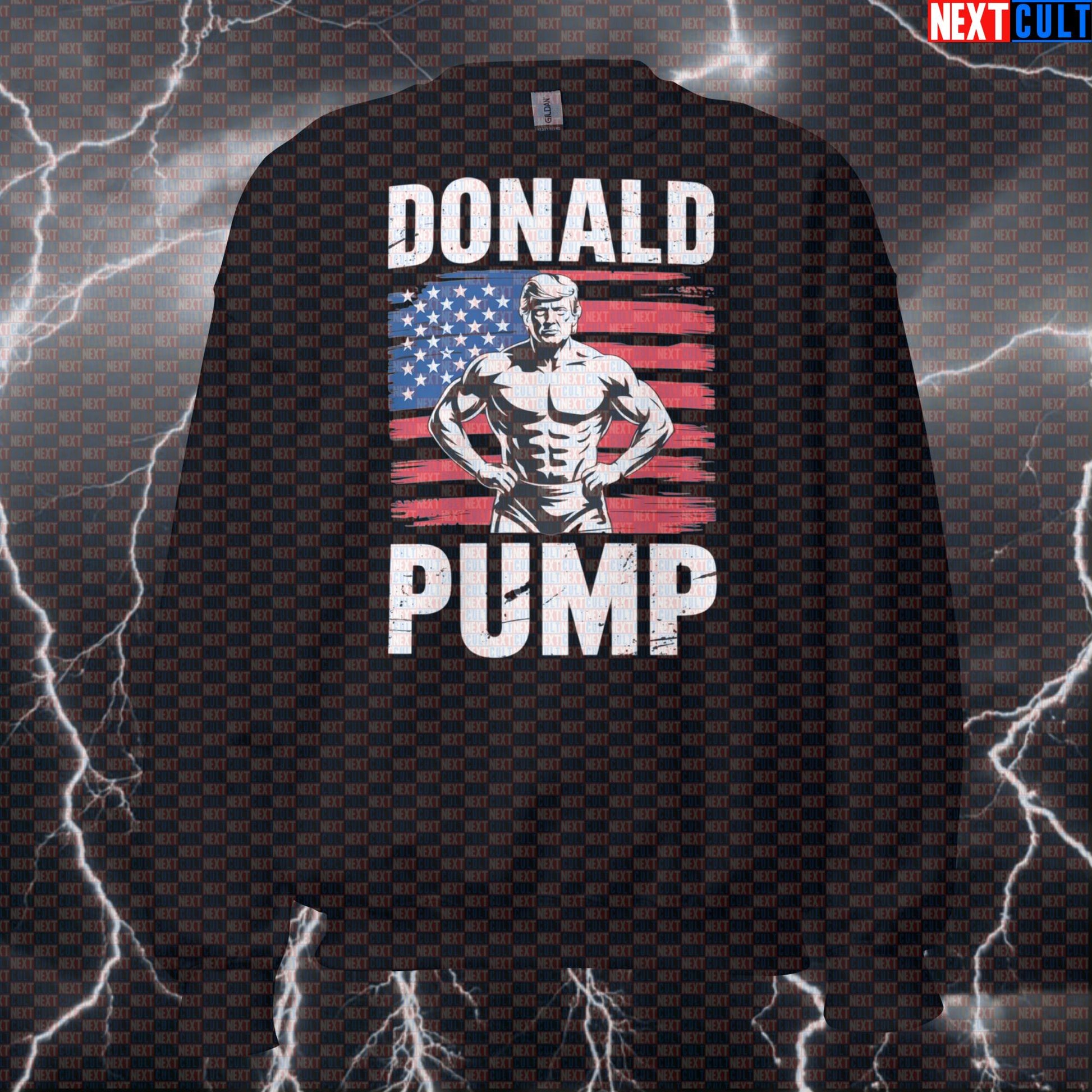 Donald Pump Funny Gym Sweatshirt | Make America Lift Again Workout Sweater | Political Meme Pullover Sweatshirts 4th of July Bodybuilding Donald Trump Fitness Gym Pump Cover Workout Next Cult Brand