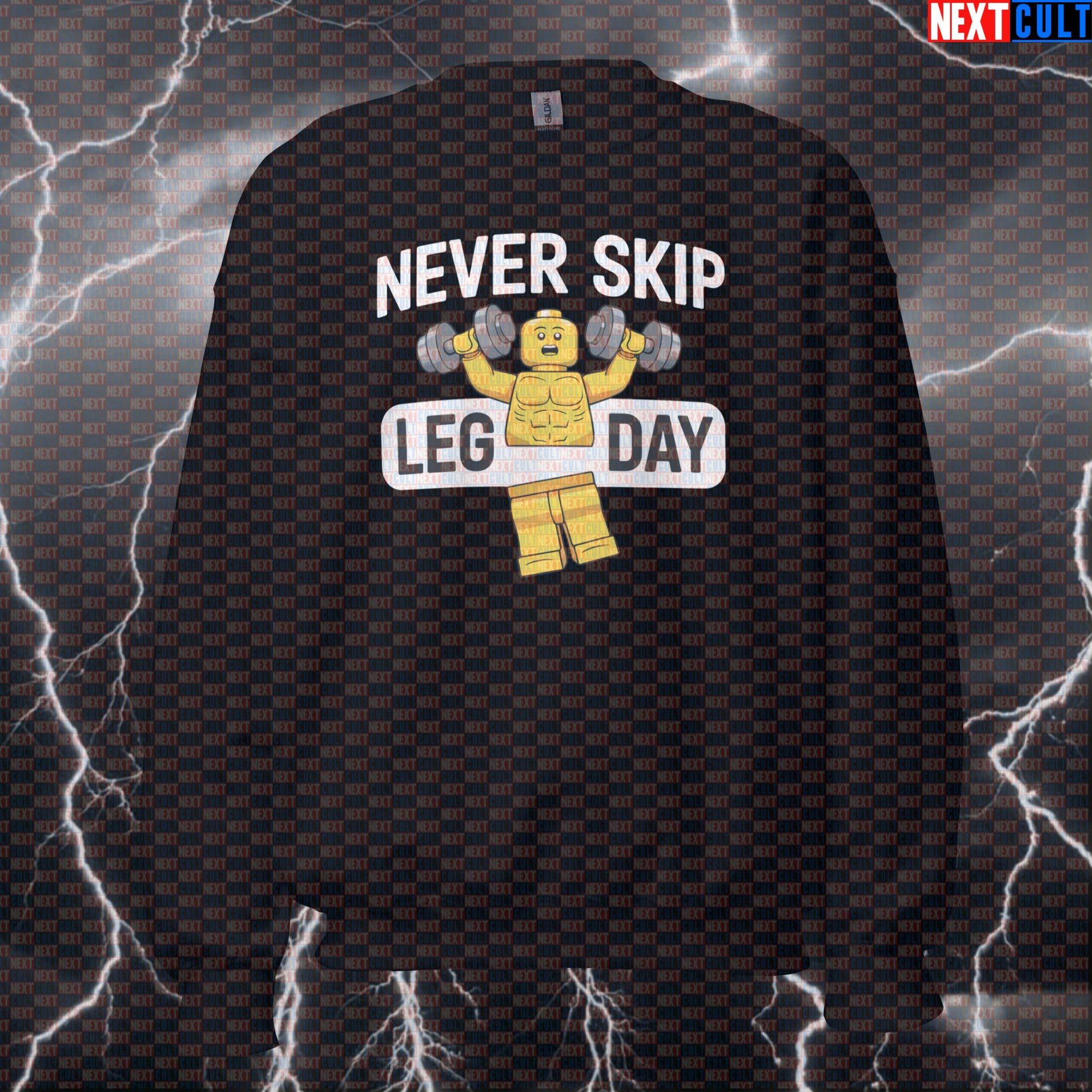 Never Skip Leg Day Funny Gym Sweatshirt | LEGO Workout Sweater For Squats & Deadlifts | Fitness Meme Pullover Sweatshirts Bodybuilding Fitness Gym Leg Day LEGO Powerlifting Pump Cover Workout Next Cult Brand