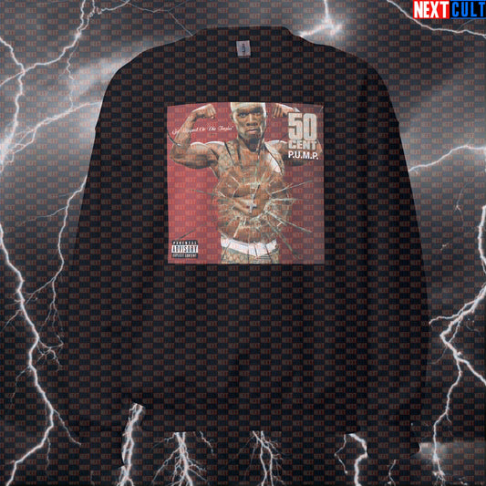P.U.M.P. Get Ripped Or Die Tryin' Gym Meme Sweatshirt | 50 Cent Parody Workout Pullover Sweatshirts 50 Cent Bodybuilding Fitness Gym Hip Hop Pump Cover Workout Next Cult Brand