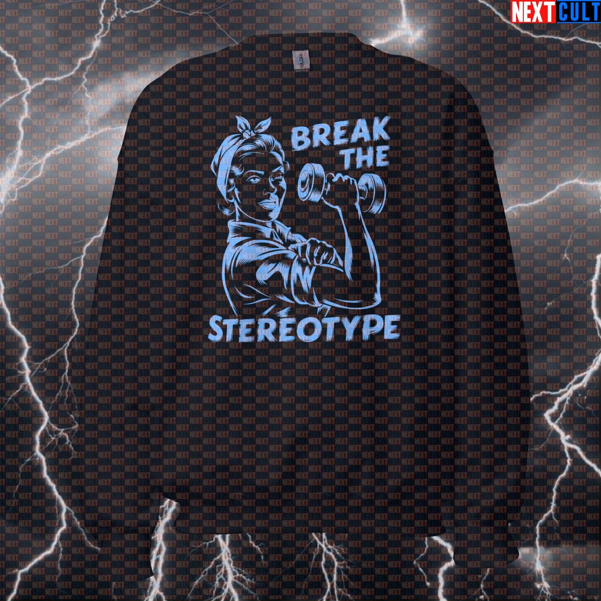 Break The Stereotype Funny Gym Sweatshirt | Feminist Workout Sweater For Strong Women Lifters | Dumbbell Pullover Sweatshirts Bodybuilding Fitness Gym Pump Cover Workout Next Cult Brand