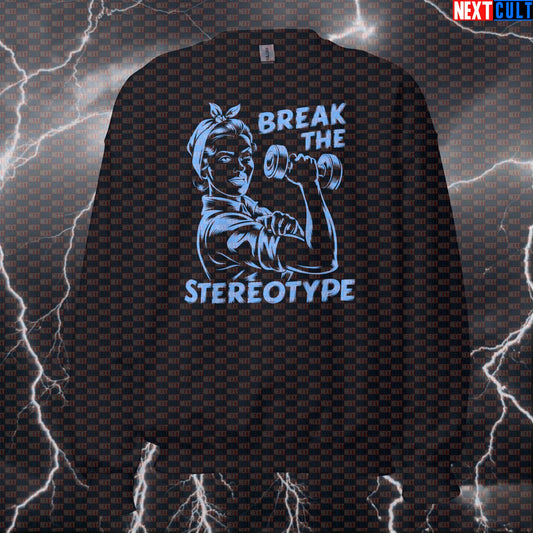 Break The Stereotype Funny Gym Sweatshirt | Feminist Workout Sweater For Strong Women Lifters | Dumbbell Pullover Sweatshirts Bodybuilding Fitness Gym Pump Cover Workout Next Cult Brand