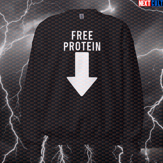 Funny Free Protein Gym Sweatshirt | Sarcastic Workout Sweater For Lifters & Gym Bros | Meme Pullover Sweatshirts Bodybuilding Fitness Gym Pump Cover Workout Next Cult Brand