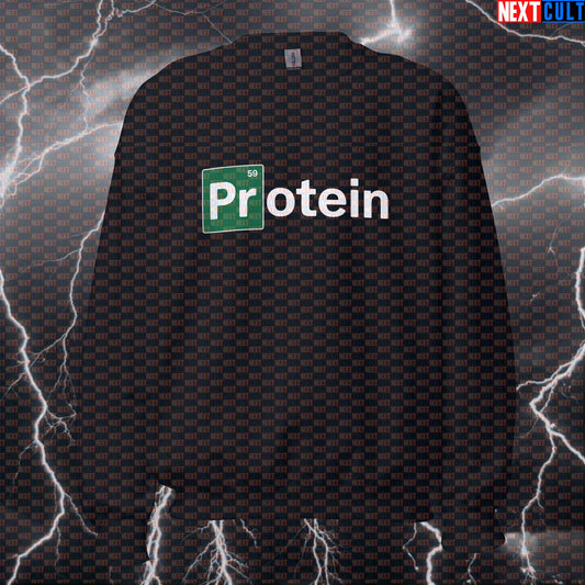 Funny Protein Addict Gym Sweatshirt | Breaking Bad Meme Workout Sweater | Say My Name Pump Cover Pullover Bodybuilding Breaking Bad Fitness Gym Pump Cover TV Workout Next Cult Brand
