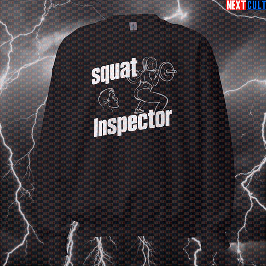 Funny Squat Inspector Gym Sweatshirt | Edgy Workout Sweater For Leg Day | Booty Gains Meme Pullover Bodybuilding Fitness Gym Leg Day Powerlifting Pump Cover Workout Next Cult Brand