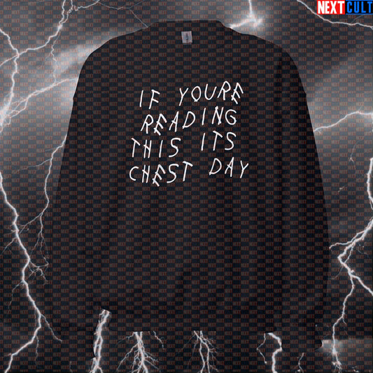 If You're Reading This Its Chest Day Drake Parody Sweatshirt | Funny Gym Workout Pullover Sweatshirts Bodybuilding Drake Fitness Gym Hip Hop Powerlifting Pump Cover Workout Next Cult Brand