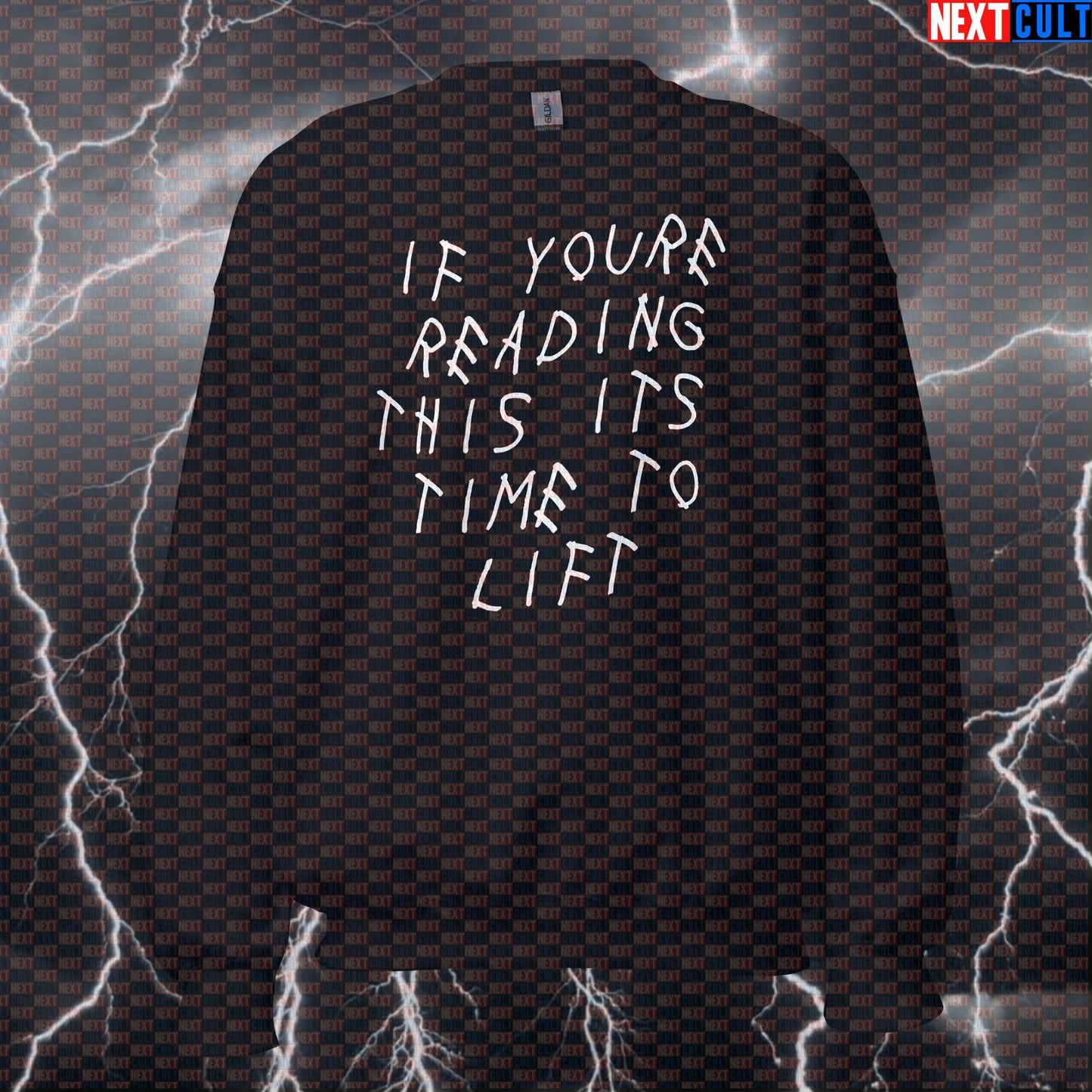 If You're Reading This It's Time To Lift Sweatshirt | Drake Gym Parody Pullover & Pump Cover Sweatshirts Bodybuilding Drake Fitness Gym Hip Hop Powerlifting Pump Cover Workout Next Cult Brand