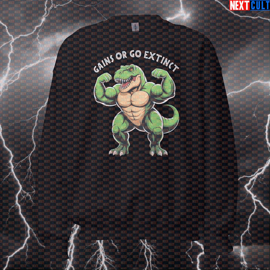 Gains Or Go Extinct Gym Sweatshirt | Funny Dinosaur T-Rex Workout Sweater For Lifters | Fitness Meme Pullover Bodybuilding Films Fitness Gym Pump Cover Workout Next Cult Brand