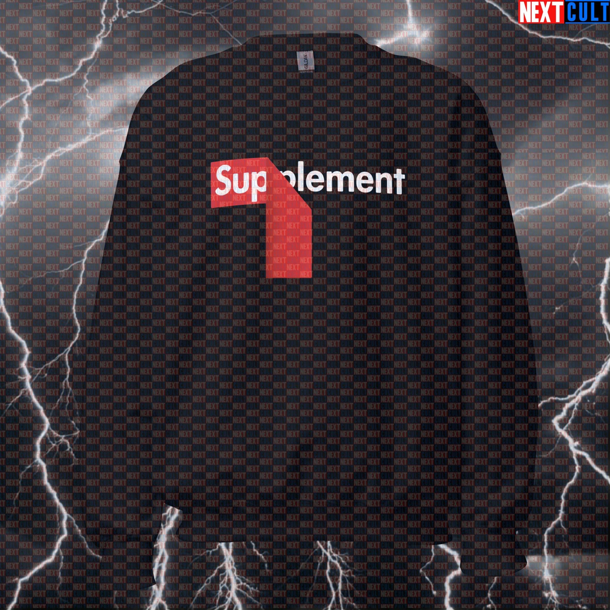 Funny Supplement Lover Gym Sweatshirt | Hypebeast Pre-Workout Meme Sweater | Supreme Style Pump Cover Bodybuilding Fitness Gym Pump Cover Steroids Workout Next Cult Brand