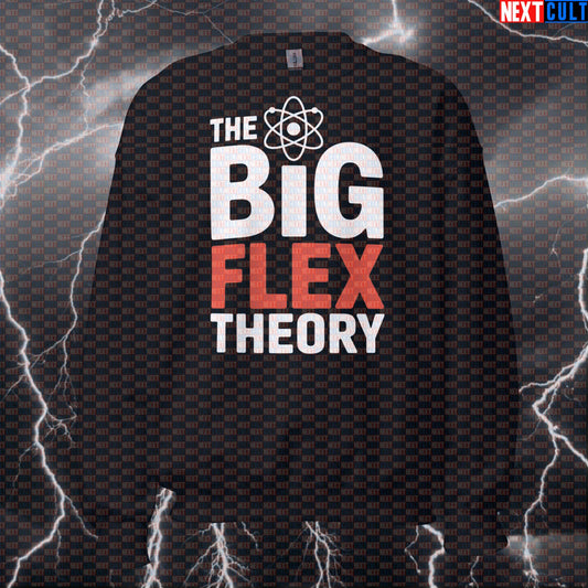 The Big Flex Theory Funny Gym Sweatshirt | Science Based Lifting Sweater | Bazinga Pump Cover Pullover Bodybuilding Fitness Gym Pump Cover TV Workout Next Cult Brand