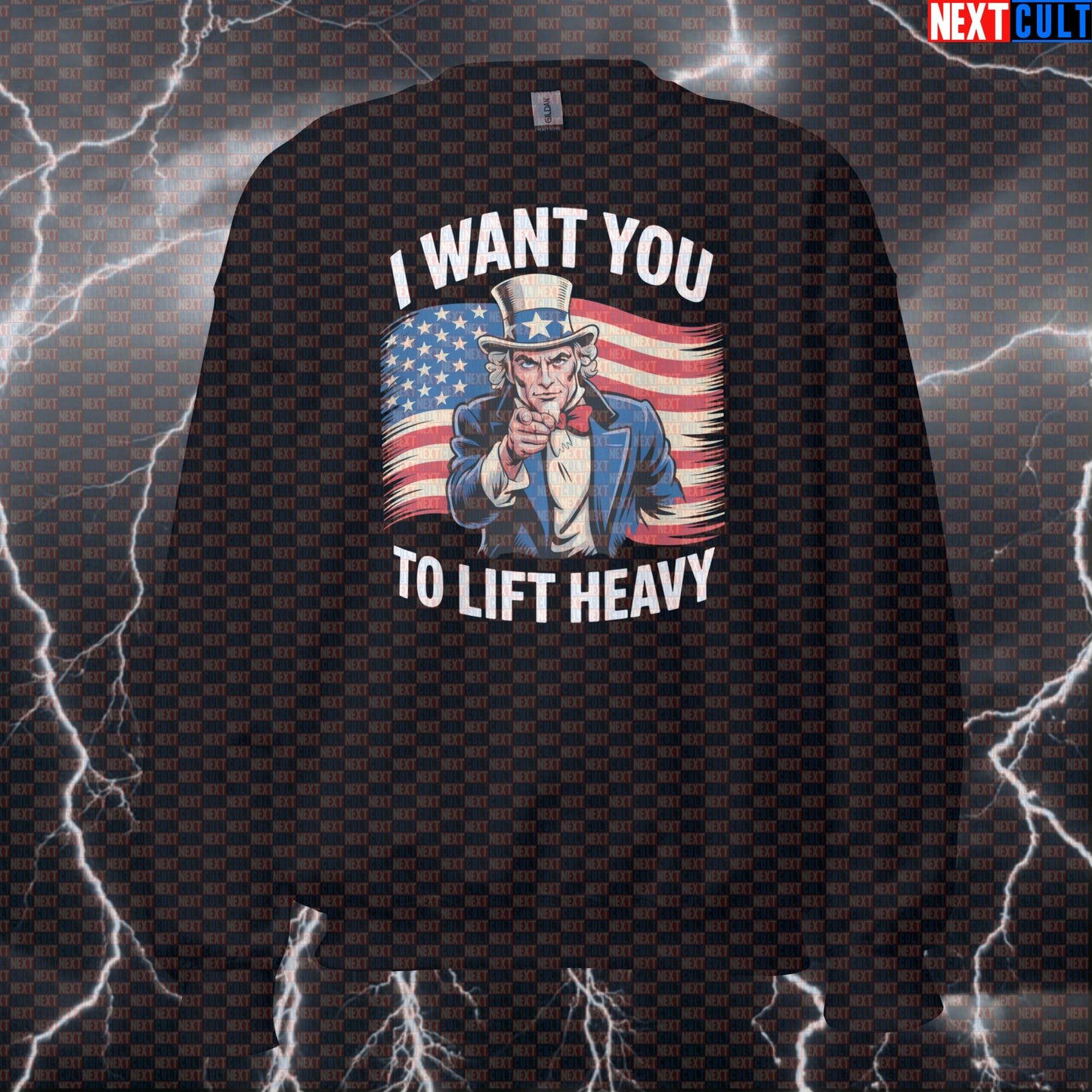 Funny Uncle Sam Gym Sweatshirt | I Want You To Lift Heavy Patriotic Workout Sweater | Pump Cover 4th of July Bodybuilding Fitness Gym Powerlifting Pump Cover Uncle Sam Workout Next Cult Brand