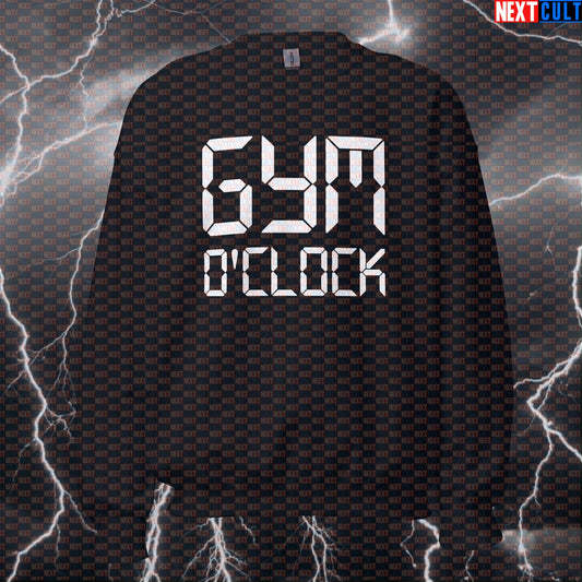 Funny Gym O'Clock Sweatshirt | Workout Sweater For Lifters & Gym Bros | Fitness Meme Pullover Pump Cover Bodybuilding Fitness Gym Powerlifting Pump Cover Workout Next Cult Brand