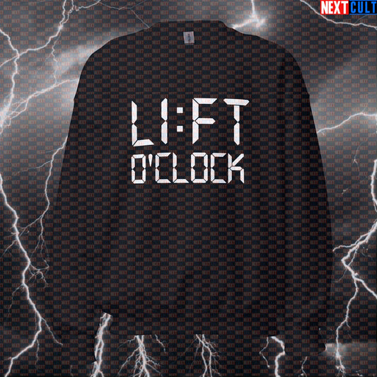 Funny Lift O'Clock Gym Sweatshirt | Workout Sweater For Gym Bros & Lifters | Bodybuilding Meme Pullover Bodybuilding Fitness Gym Powerlifting Pump Cover Workout Next Cult Brand