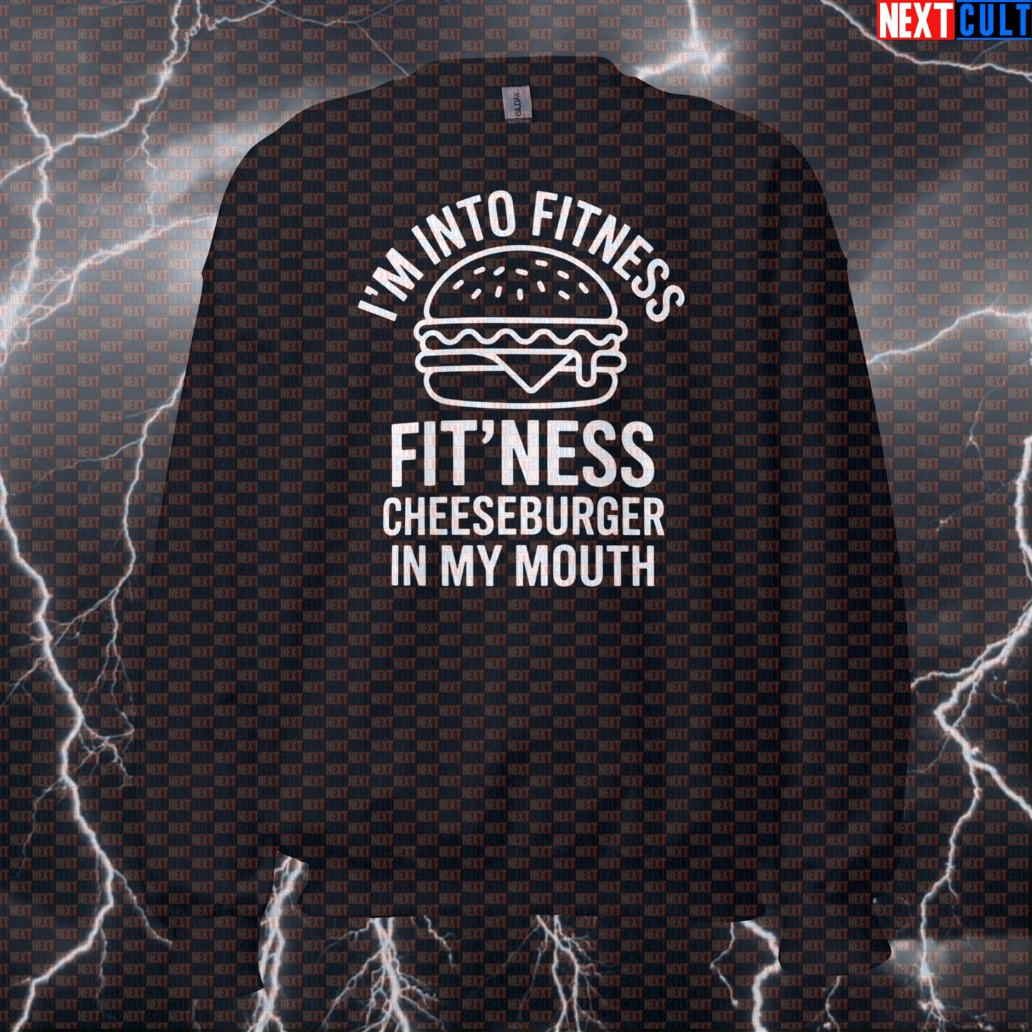 I'm Into Fitness Fitness Cheeseburger In My Mouth Funny Gym Sweatshirt - Burger Meme Pullover Sweatshirts Bulking Fast Food Fitness Gym Pump Cover Workout Next Cult Brand