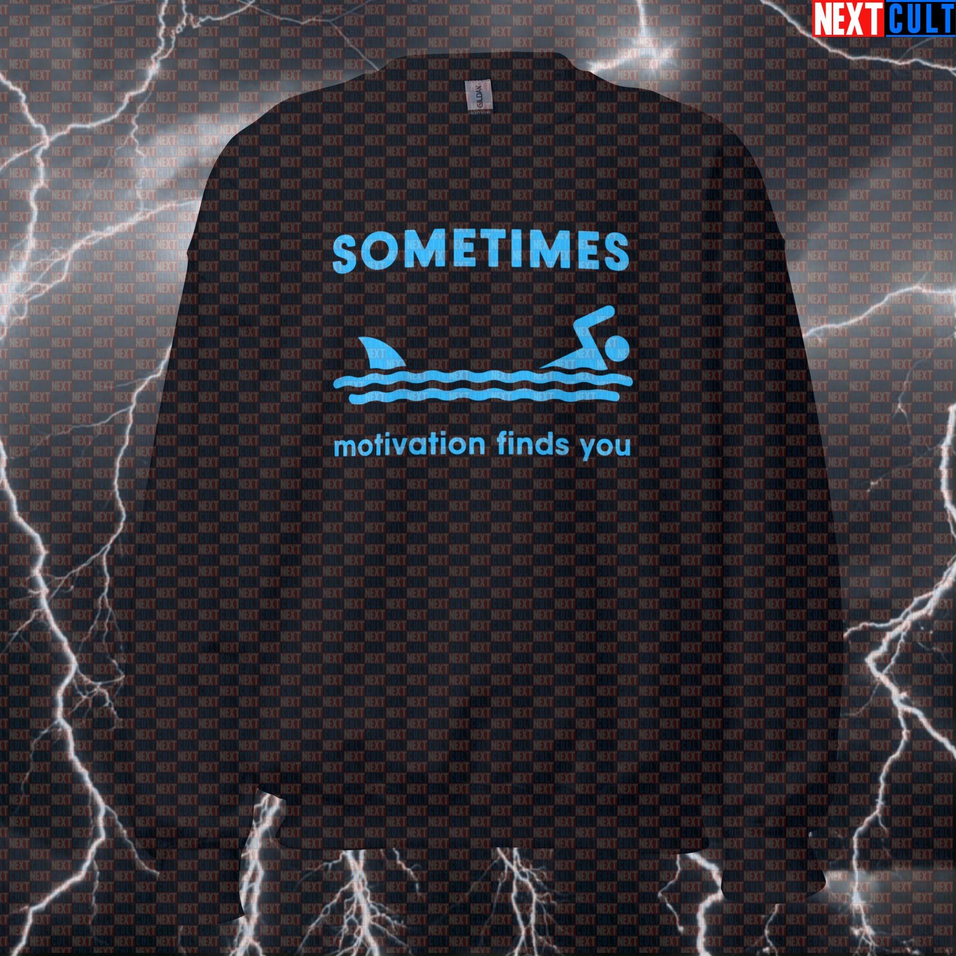 Funny Gym Sweatshirt with Shark Meme - Motivation Finds You Workout Pullover for Cardio & Pump Cover Sweatshirts Cardio Fitness Gym Pump Cover Swimming Workout Next Cult Brand