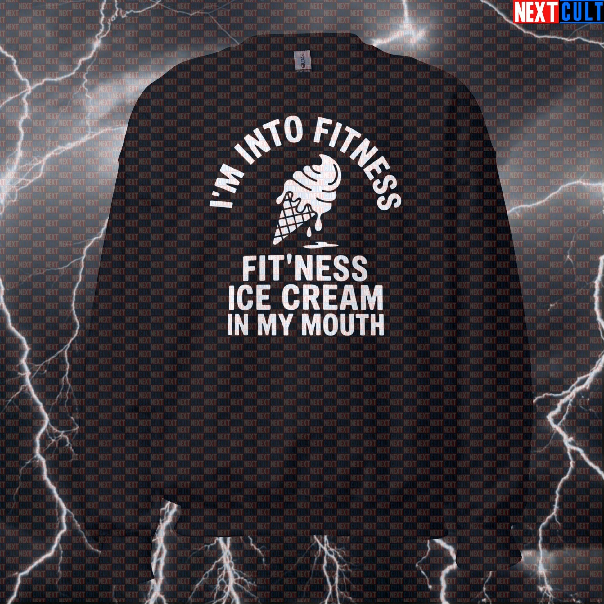 I'm Into Fitness Funny Gym Sweatshirt - Fitness Ice Cream Meme Pullover Jumper Pump Cover Sweatshirts Fast Food Fitness Gym Pump Cover Workout Next Cult Brand