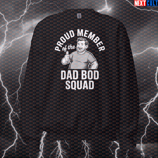Proud Member of the Dad Bod Squad Funny Gym Sweatshirt - Dad Strength Meme Pullover Jumper Sweatshirts Father's Day Fitness Gym Pump Cover Workout Next Cult Brand