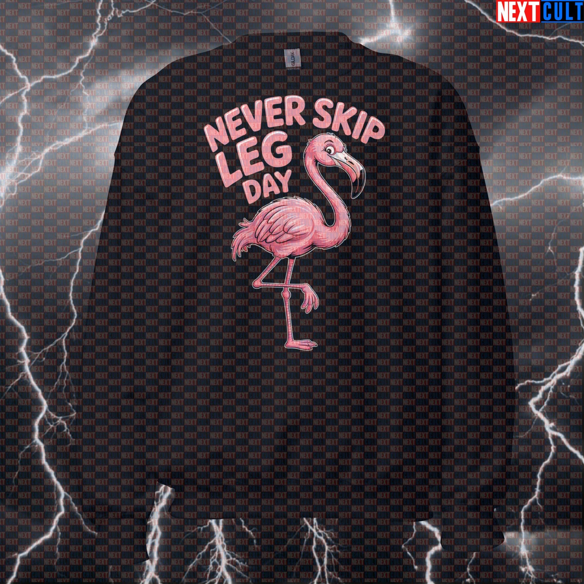Never Skip Leg Day Flamingo Funny Gym Sweatshirt - Fitness Meme Pullover Jumper Pump Cover Sweatshirts Bodybuilding Fitness Gym Leg Day Powerlifting Pump Cover Workout Next Cult Brand