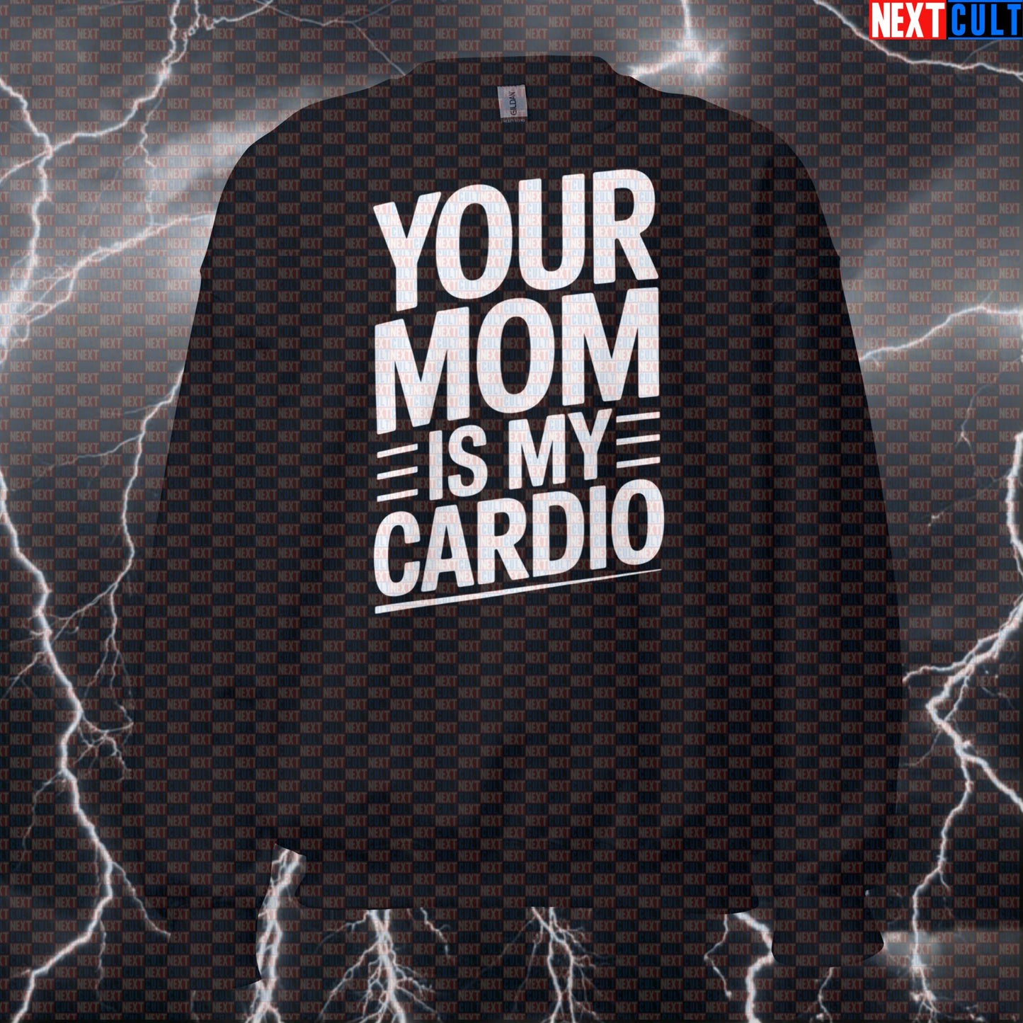 Your Mom Is My Cardio Funny Gym Sweatshirt - Edgy Meme Pump Cover Pullover Jumper For Lifters Cardio Fitness Gym Pump Cover Workout Next Cult Brand