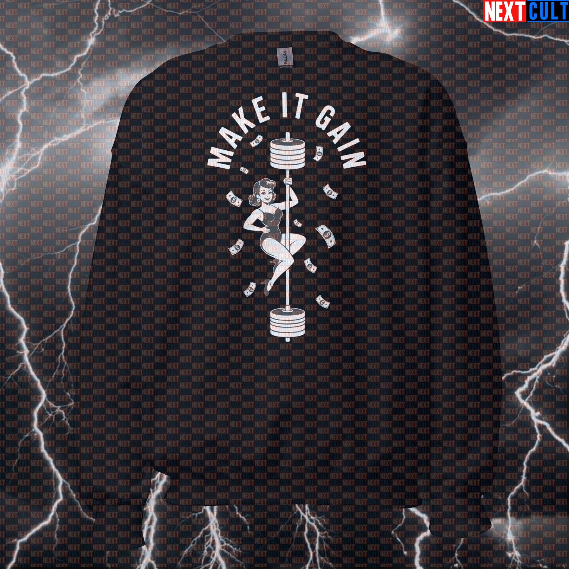 Make It Gain Funny Gym Sweatshirt - Pole Dance Meme Jumper Barbell Pump Cover Pullover Bodybuilding Fitness Gym Powerlifting Pump Cover Workout Next Cult Brand
