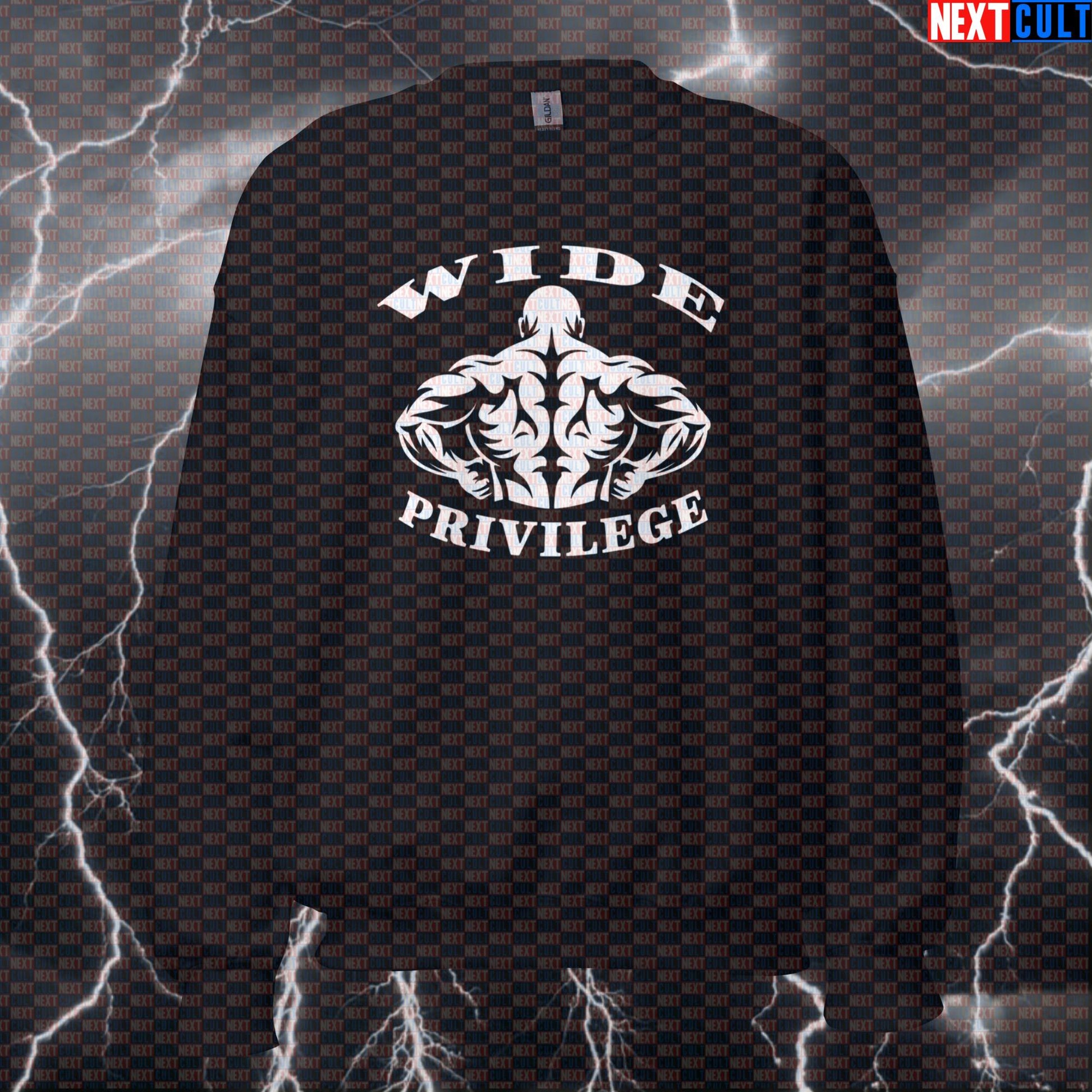 Wide Privilege Funny Gym Sweatshirt - Wide Back Meme Jumper Crewneck Pullover Pump Cover for Lifters Bodybuilding Fitness Gym Pump Cover Workout Next Cult Brand