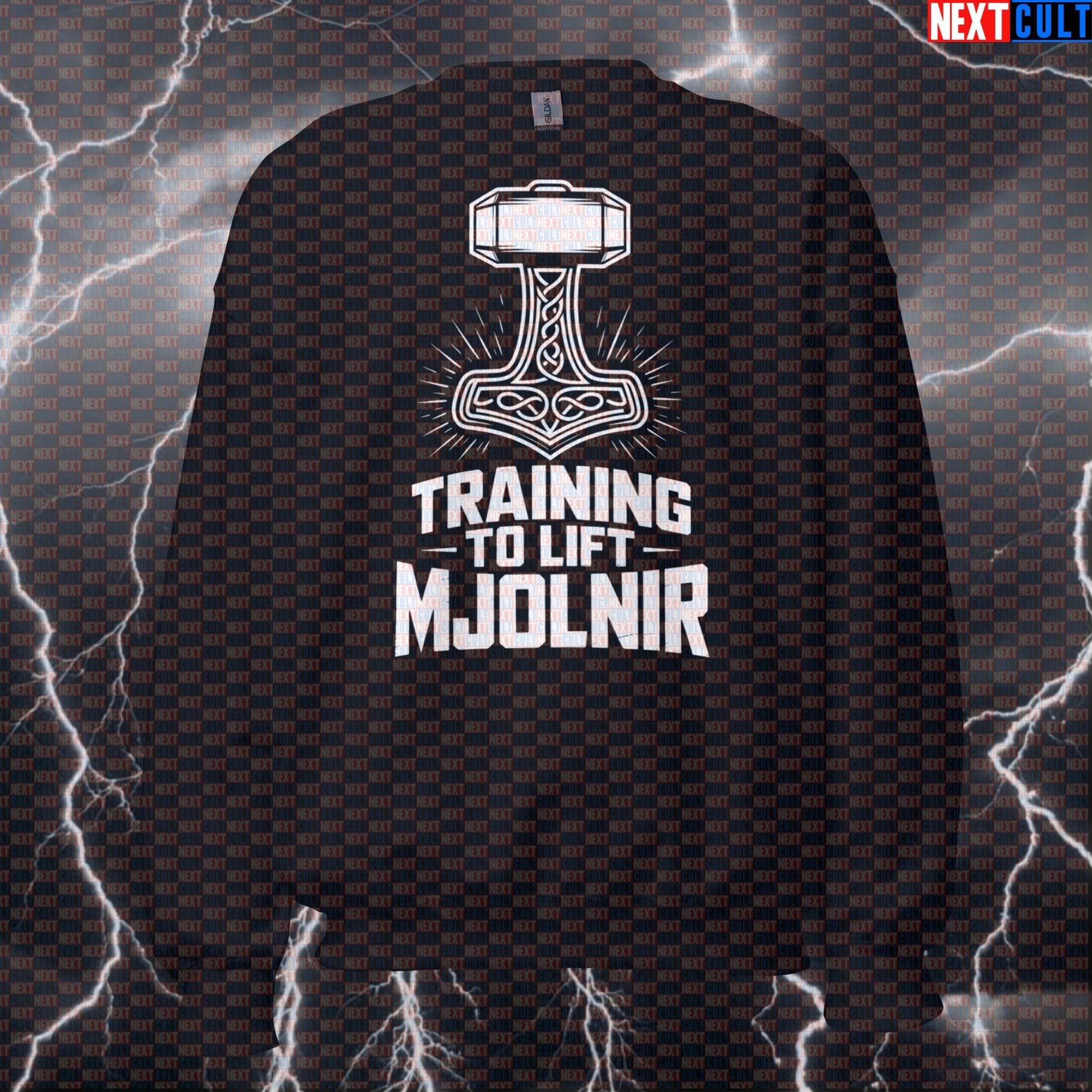 Training To Lift Mjolnir Funny Gym Sweatshirt - Viking Powerlifting Meme Jumper Pump Cover Pullover Fitness Gym Pump Cover Vikings Workout Next Cult Brand