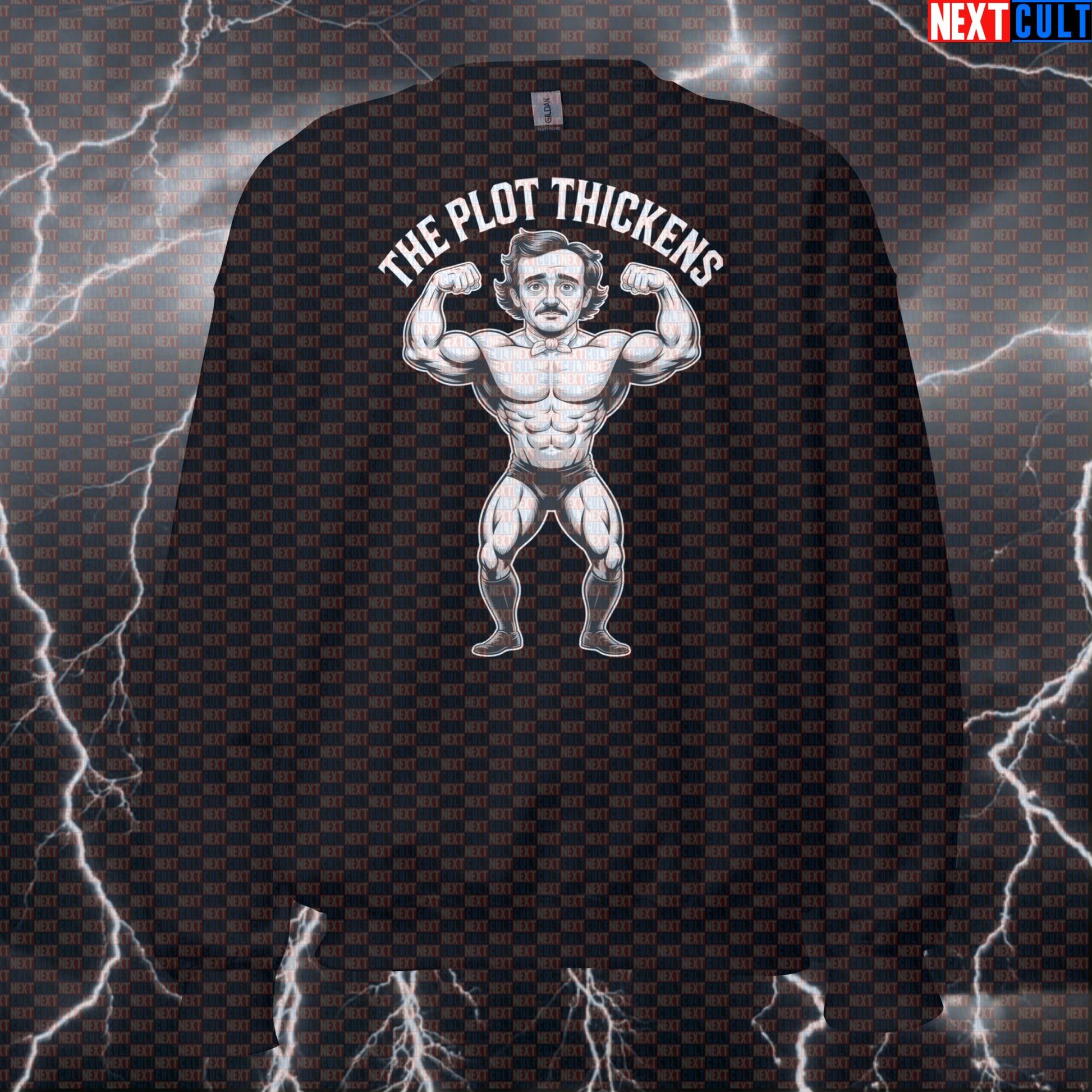 Funny Edgar Allan Poe Gym Sweatshirt - The Plot Thickens Thicc Literary Meme Pullover Pump Cover Bodybuilding Books Fitness Gym Pump Cover Workout Next Cult Brand