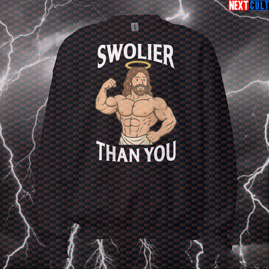 Swolier Than You Gym Sweatshirt | Swole Jesus Christ Funny Workout Sweater Pullover Bodybuilding Easter Fitness Gym Jesus Pump Cover Workout Next Cult Brand