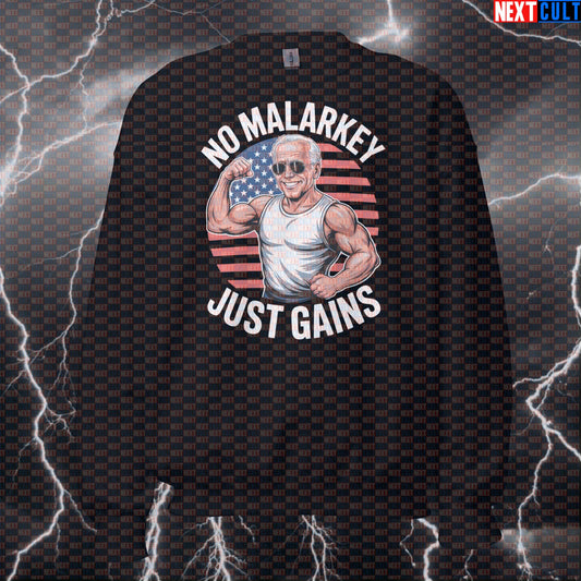 No Malarkey Just Gains Patriotic Gym Sweatshirt - Funny Joe Biden Meme Crewneck Pullover Pump Cover 4th of July Bodybuilding Fitness Gym Joe Biden Pump Cover Workout Next Cult Brand