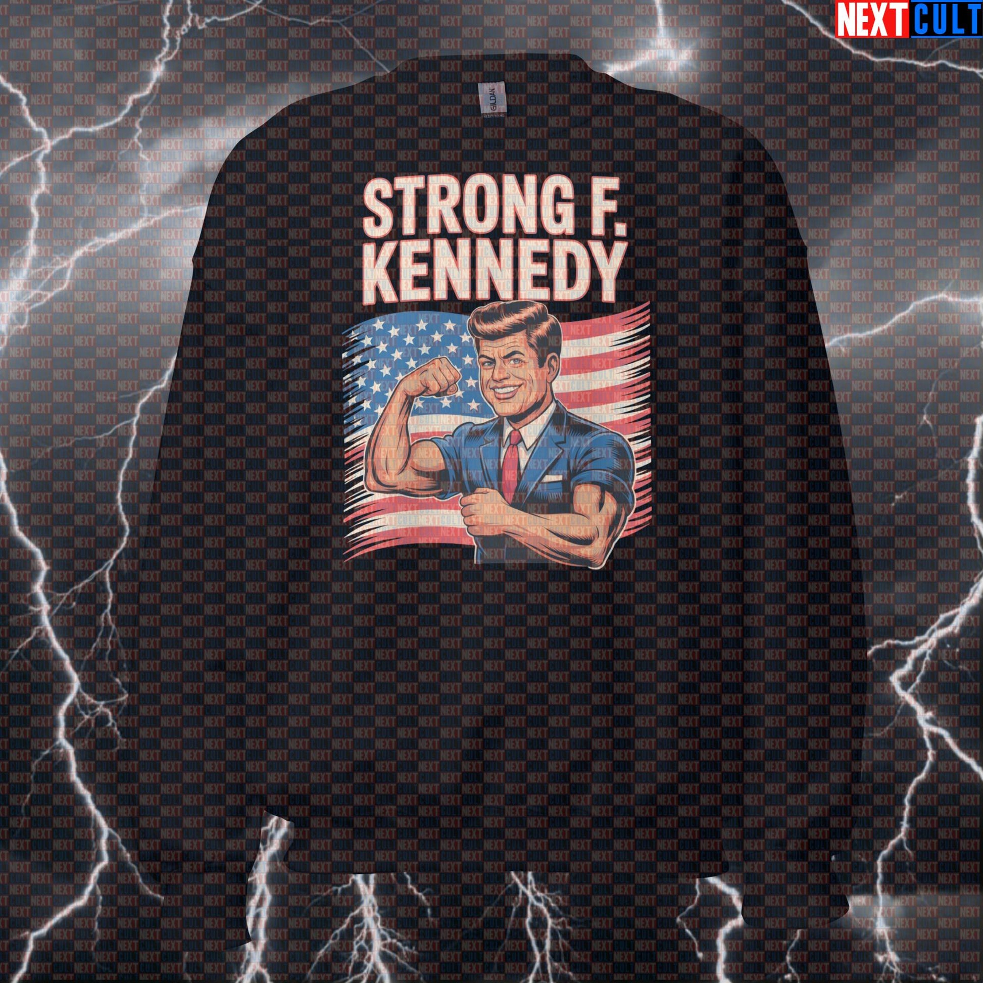 Strong F. Kennedy Patriotic Gym Sweatshirt - Funny JFK Pump Cover Workout Pullover for USA Gains 4th of July Bodybuilding Fitness Gym JFK Powerlifting Pump Cover Workout Next Cult Brand