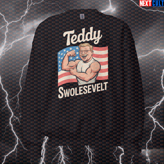 Teddy Swolesevelt Funny Gym Sweatshirt - Patriotic 4th of July Pump Cover Jumper Pullover For Lifters Sweatshirts Next Cult Brand